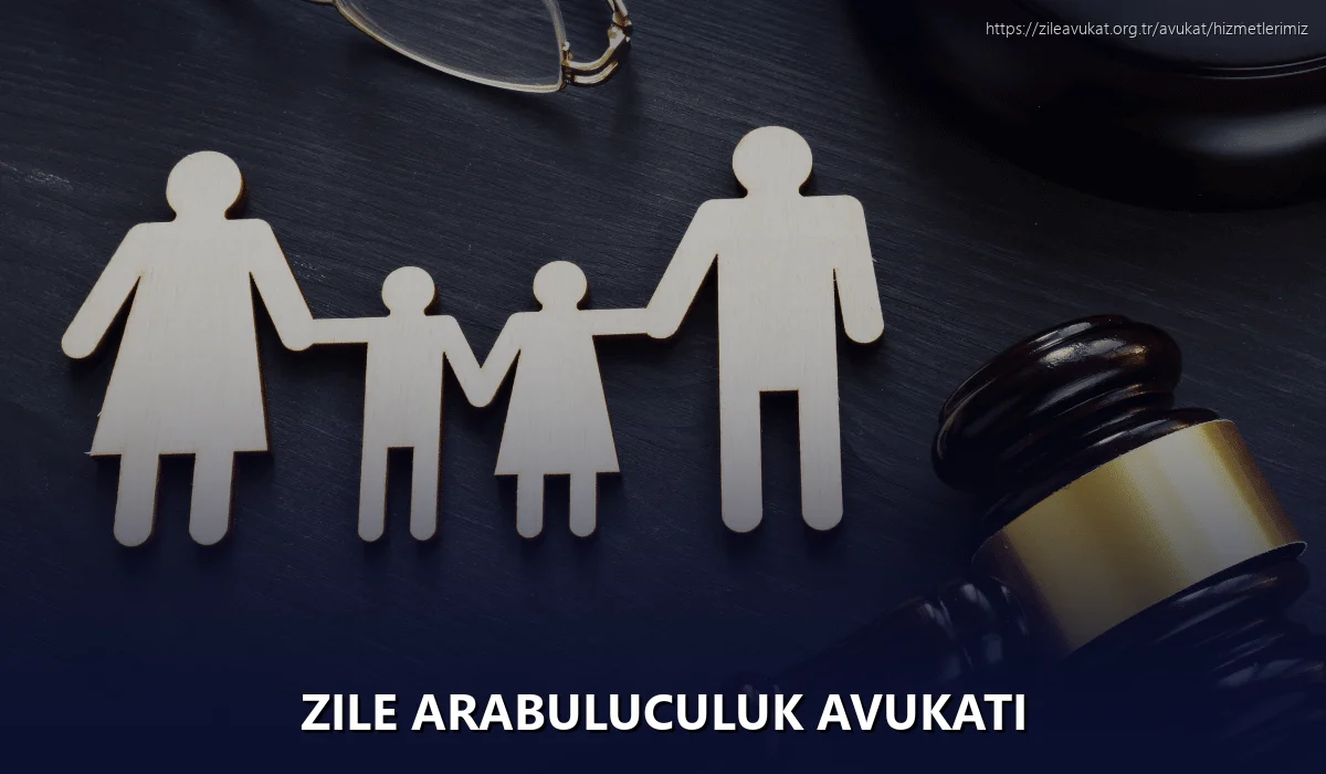 Zile Arabuluculuk Avukatı