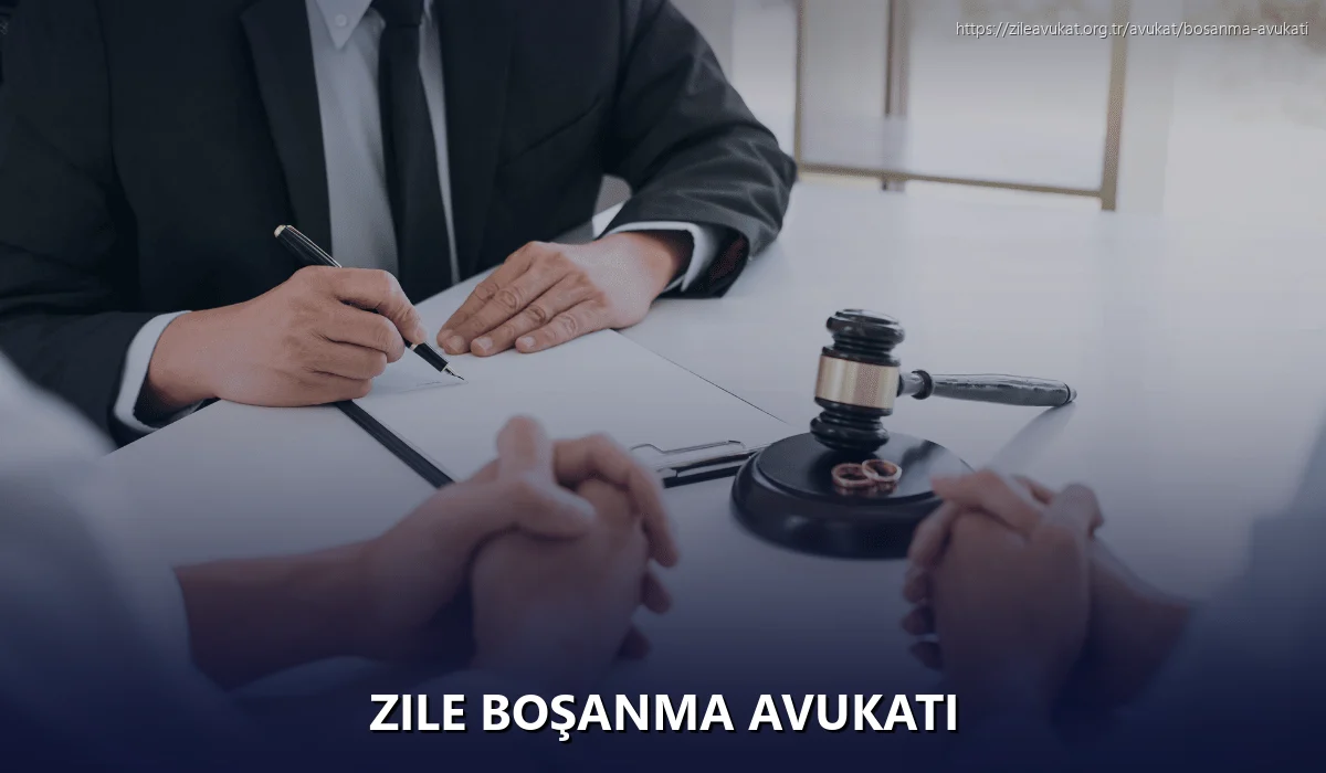 Zile Boşanma Avukatı