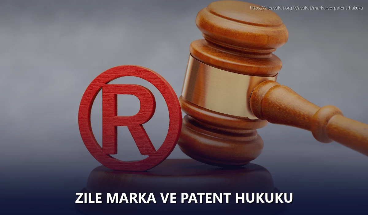 Zile Marka ve Patent Hukuku