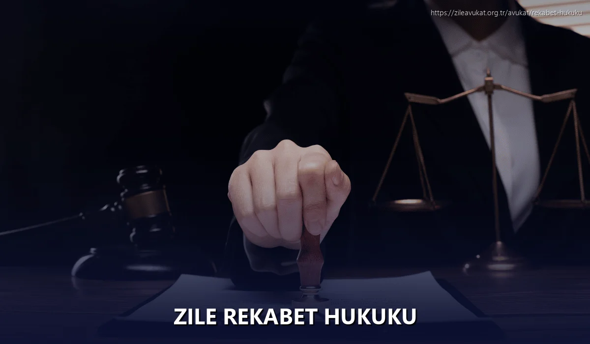 Zile Rekabet Hukuku